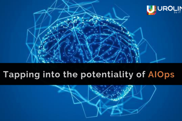 Tapping into the potentiality of AIOps