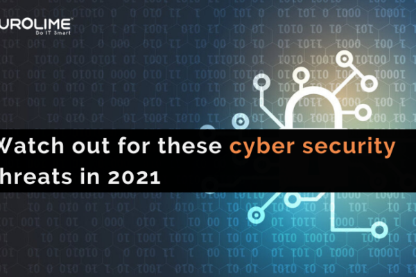 Watch out for these cyber security threats in 2021
