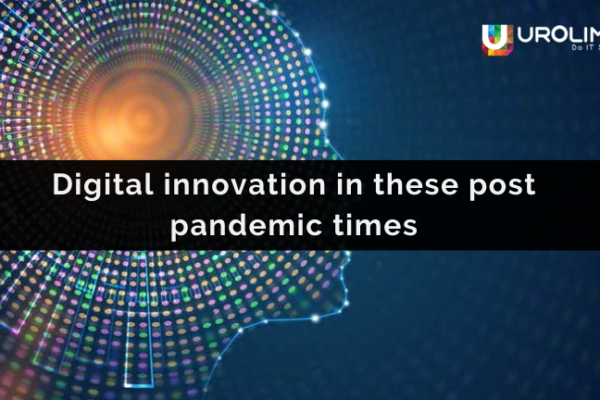 Digital innovation in these post pandemic times