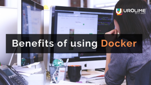 Benefits of using Docker