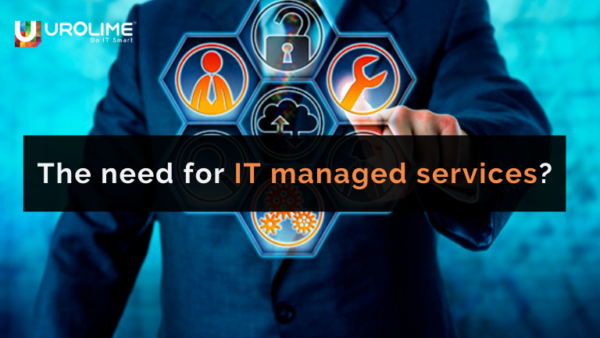 The need for IT managed services?