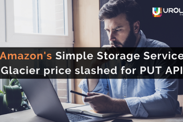 Amazon’s Simple Storage Service Glacier price slashed for PUT API