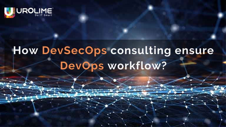 how devsecops consulting ensure devops workflow