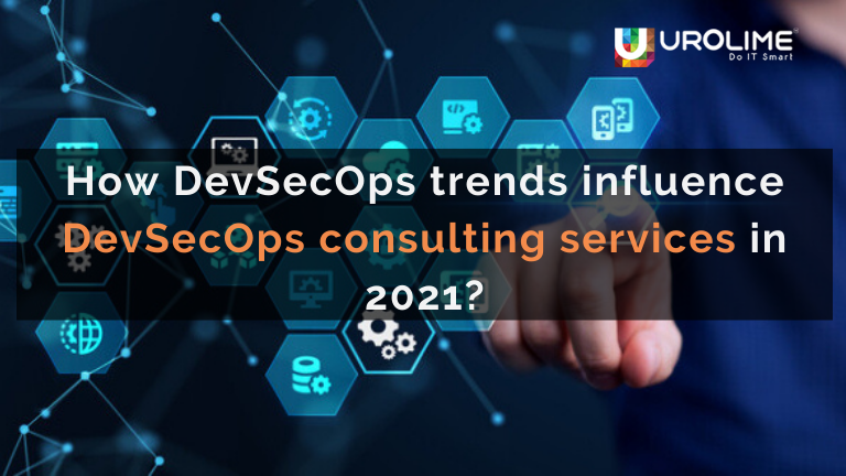 how devsecops trends influence devsecops consulting services in 2021