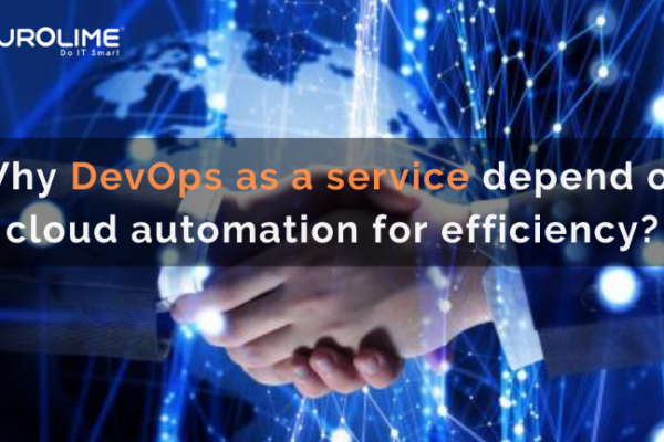 Why DevOps as a service depends on cloud automation for efficiency?