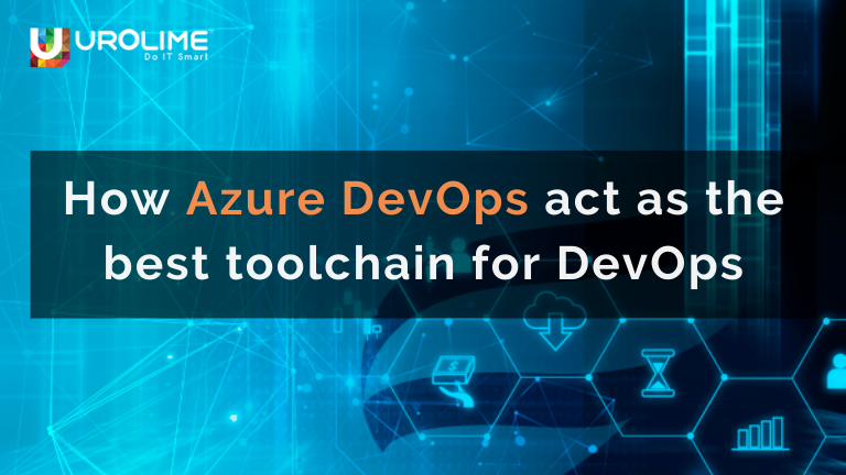 how azure devops act as the best toolchain for devops