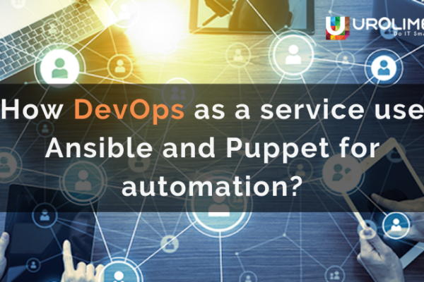 How DevOps as a service use Ansible and Puppet for automation?