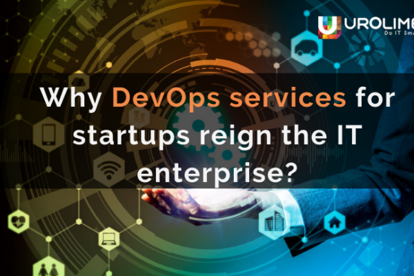 Why DevOps services for startups reign the IT enterprise?