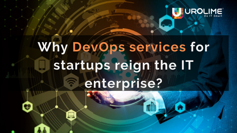 why devops services for startups reign the it enterprise