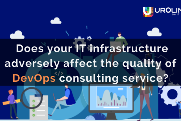 Does your IT infrastructure adversely affect the quality of DevOps consulting service?