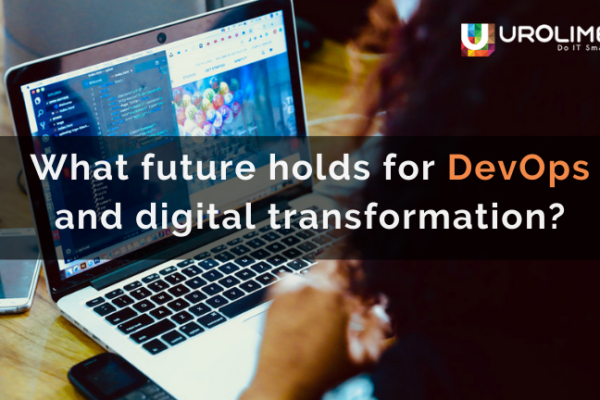 What future holds for DevOps and digital transformation