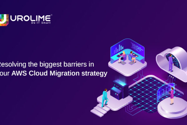 Resolving the biggest barriers in your AWS Cloud Migration strategy
