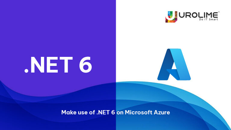 Make use of .NET 6 on Microsoft Azure