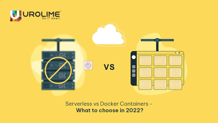 Serverless vs Docker Containers: What to choose in 2022?