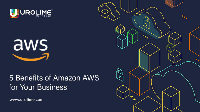 5 Benefits of Amazon AWS for Your Business