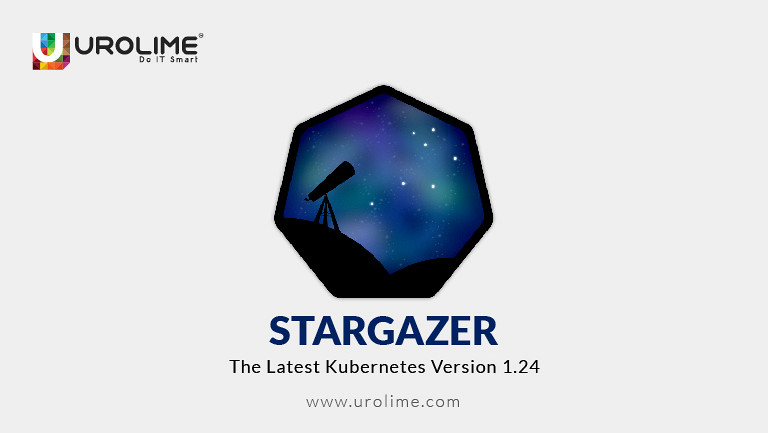 The Latest Kubernetes Version 1.24 Stargazer