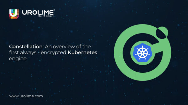 Constellation: An overview of the first always-encrypted Kubernetes engine