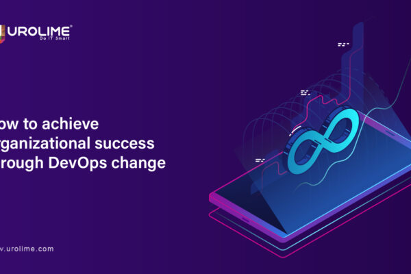 How to achieve organizational change using DevOps?