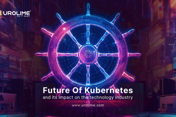 Future of Kubernetes and its Impact on Technology Industry