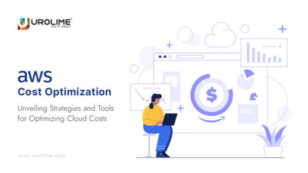 AWS Cost Optimization – Unveiling Strategies and Tools for Optimizing Cloud Costs