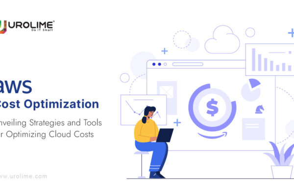 AWS Cost Optimization – Unveiling Strategies and Tools for Optimizing Cloud Costs