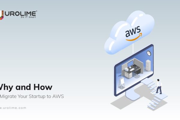 Why and How to Migrate Your Startup to AWS?