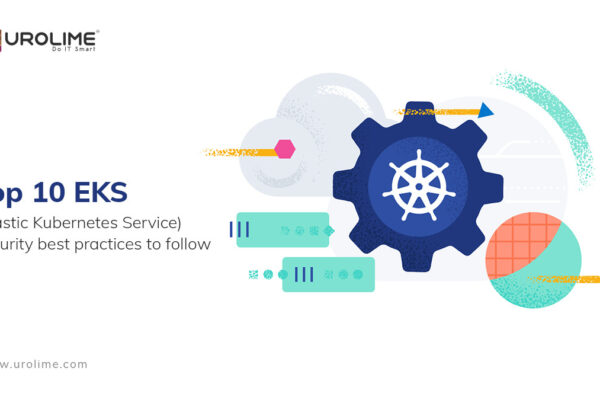 Top 10 EKS (Elastic Kubernetes Service) security best practices to follow
