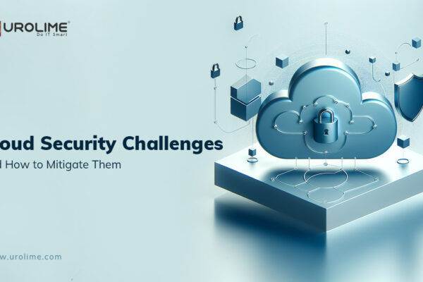 Cloud Security Challenges & How to Mitigate Them