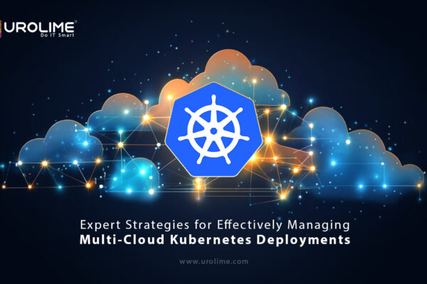 Expert Strategies for Effectively Managing Multi-Cloud Kubernetes Deployments