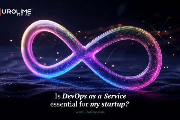 Is DevOps as a Service Essential for My Startup?