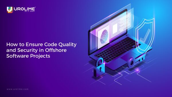 How to Maintain Code Quality and Security in Offshore Software Projects