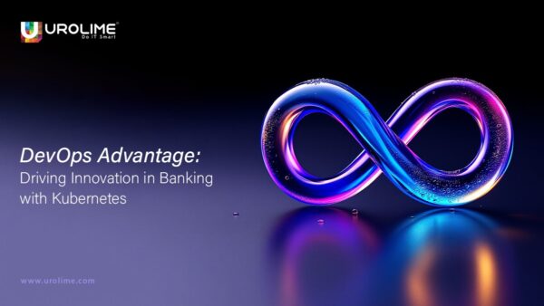 DevOps Advantage: Driving Innovation in Banking with Kubernetes