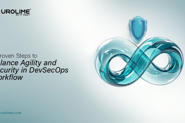 Steps to Balance Agility and Security in DevSecOps Workflow