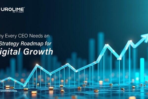 Why Every CEO Needs an IT Strategy Roadmap for Digital Growth